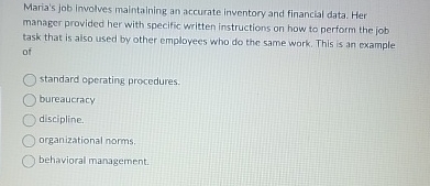  Maria's job involves maintaining an accurate inventory and financial data. Her