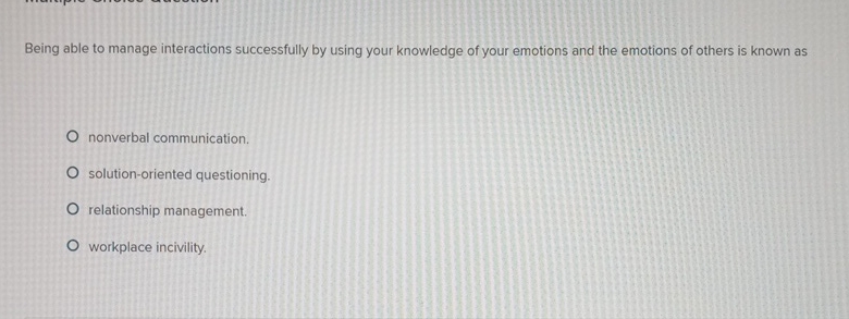  Being able to manage interactions successfully by using your knowledge of