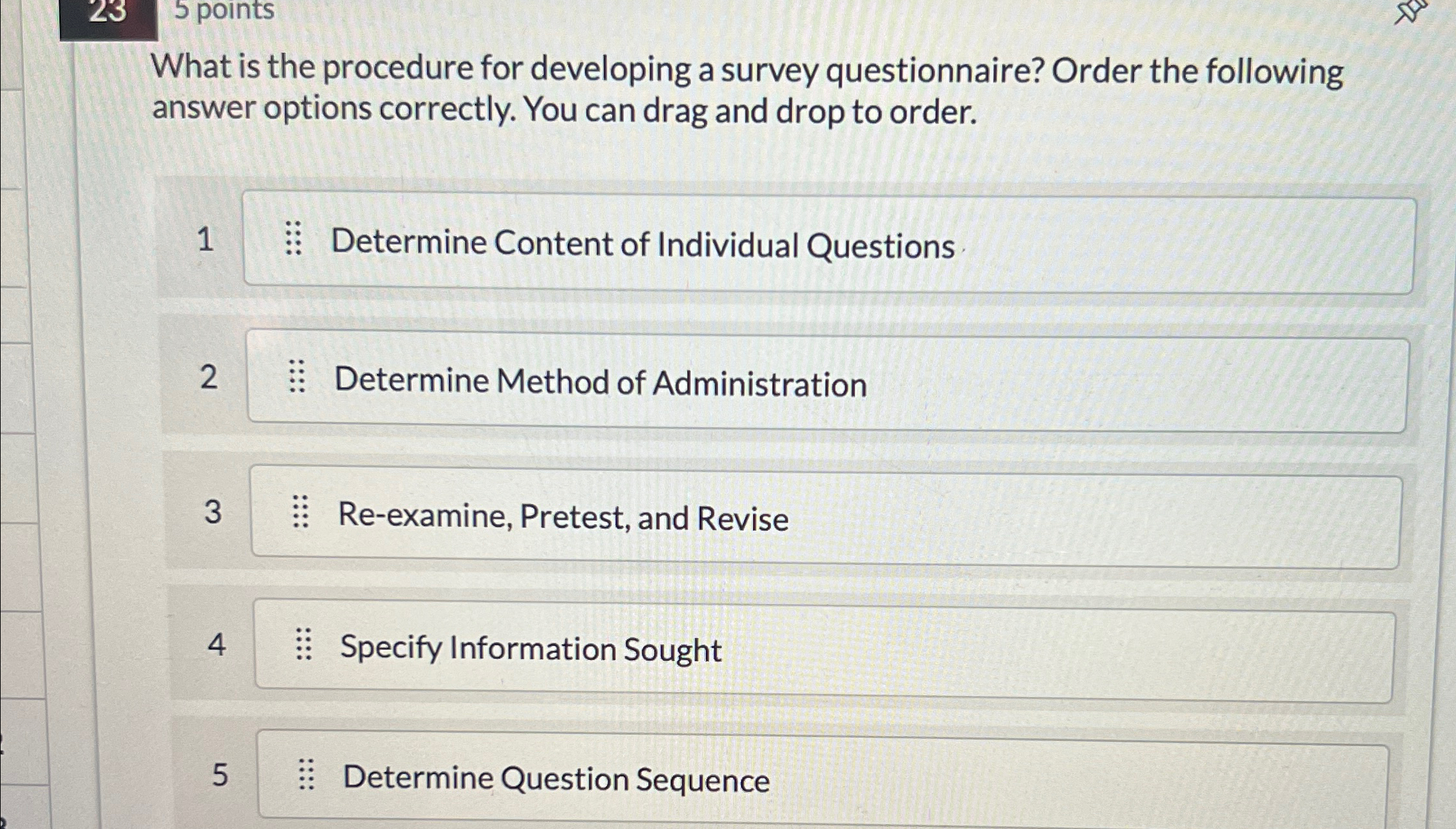  5 points What is the procedure for developing a survey questionnaire?