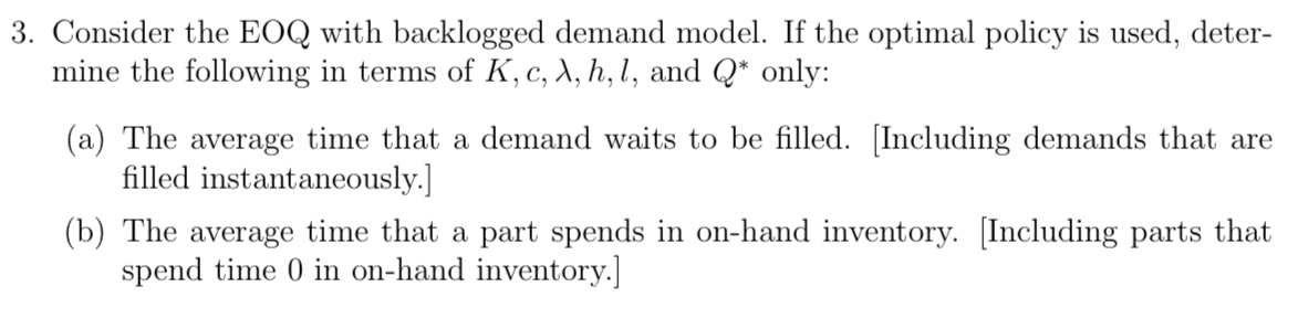  Consider the EOQ with backlogged demand model. If the optimal policy