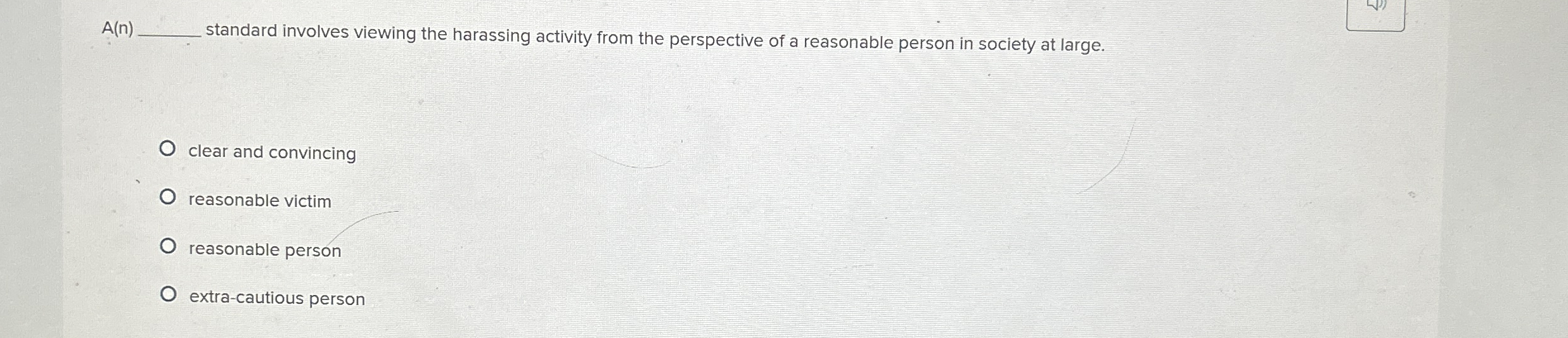  A(n) standard involves viewing the harassing activity from the perspective of