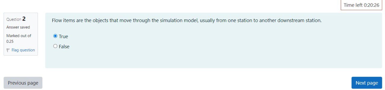  Question 2 Flow items are the objects that move through the