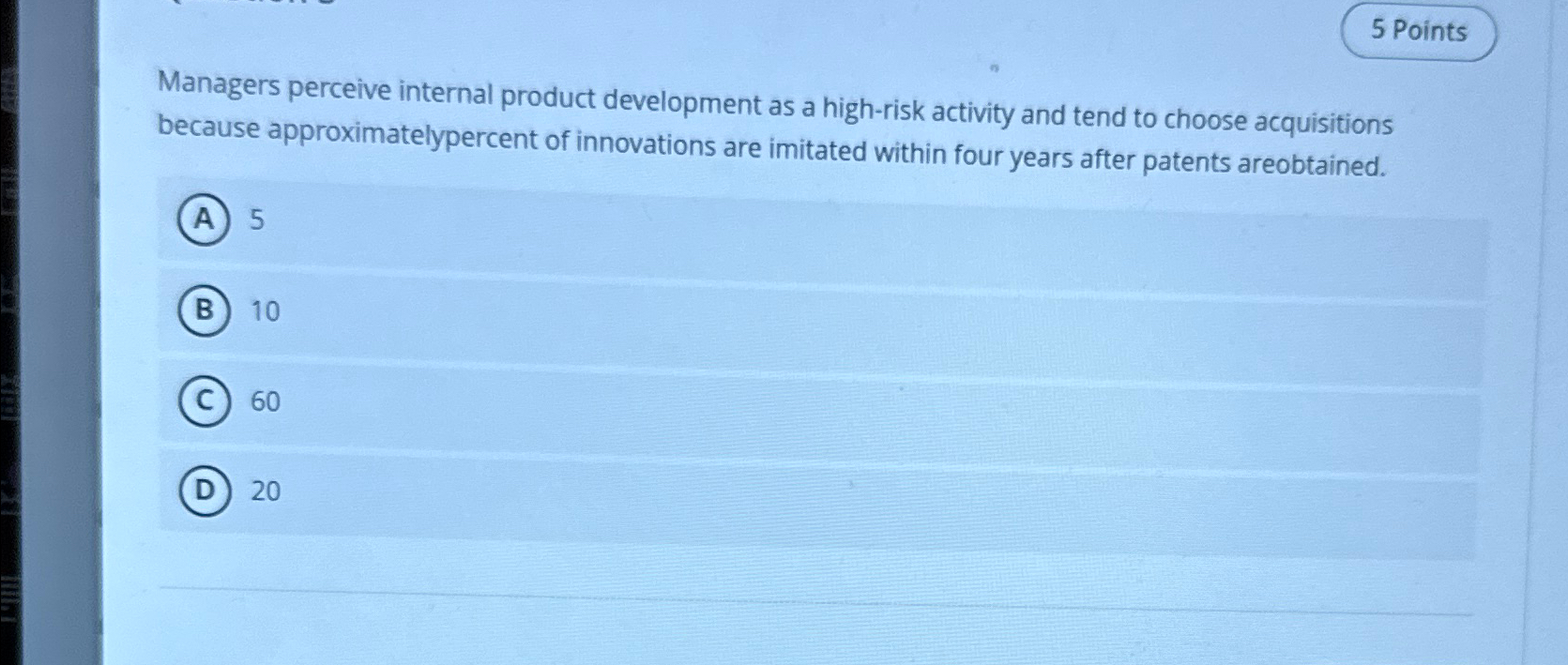  Managers perceive internal product development as a high-risk activity and tend