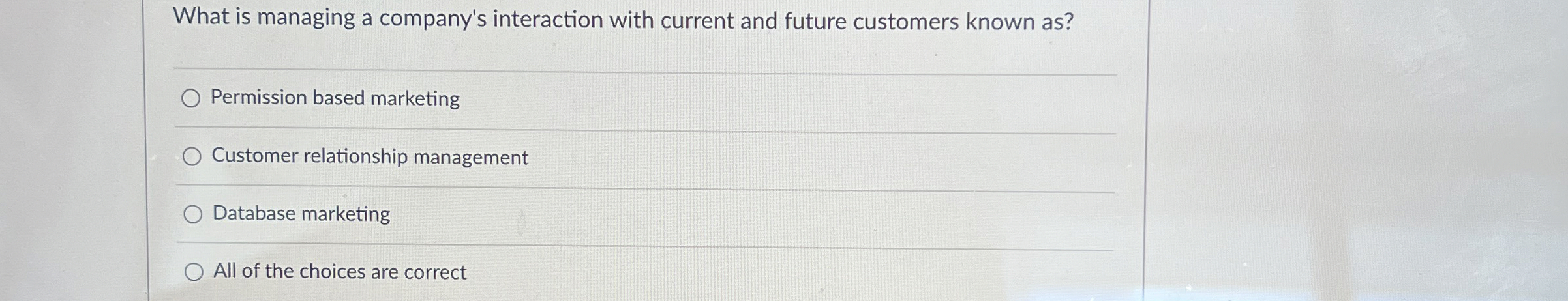  What is managing a company's interaction with current and future customers