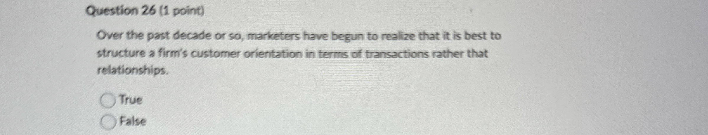  Question 26(1 point) Over the past decade or so, marketers have