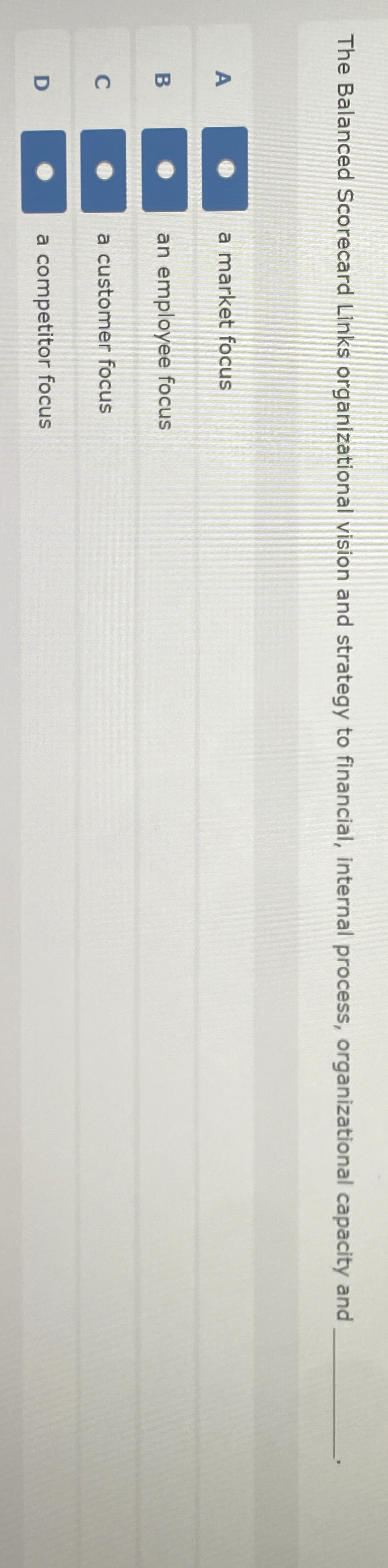  The Balanced Scorecard Links organizational vision and strategy to financial, internal