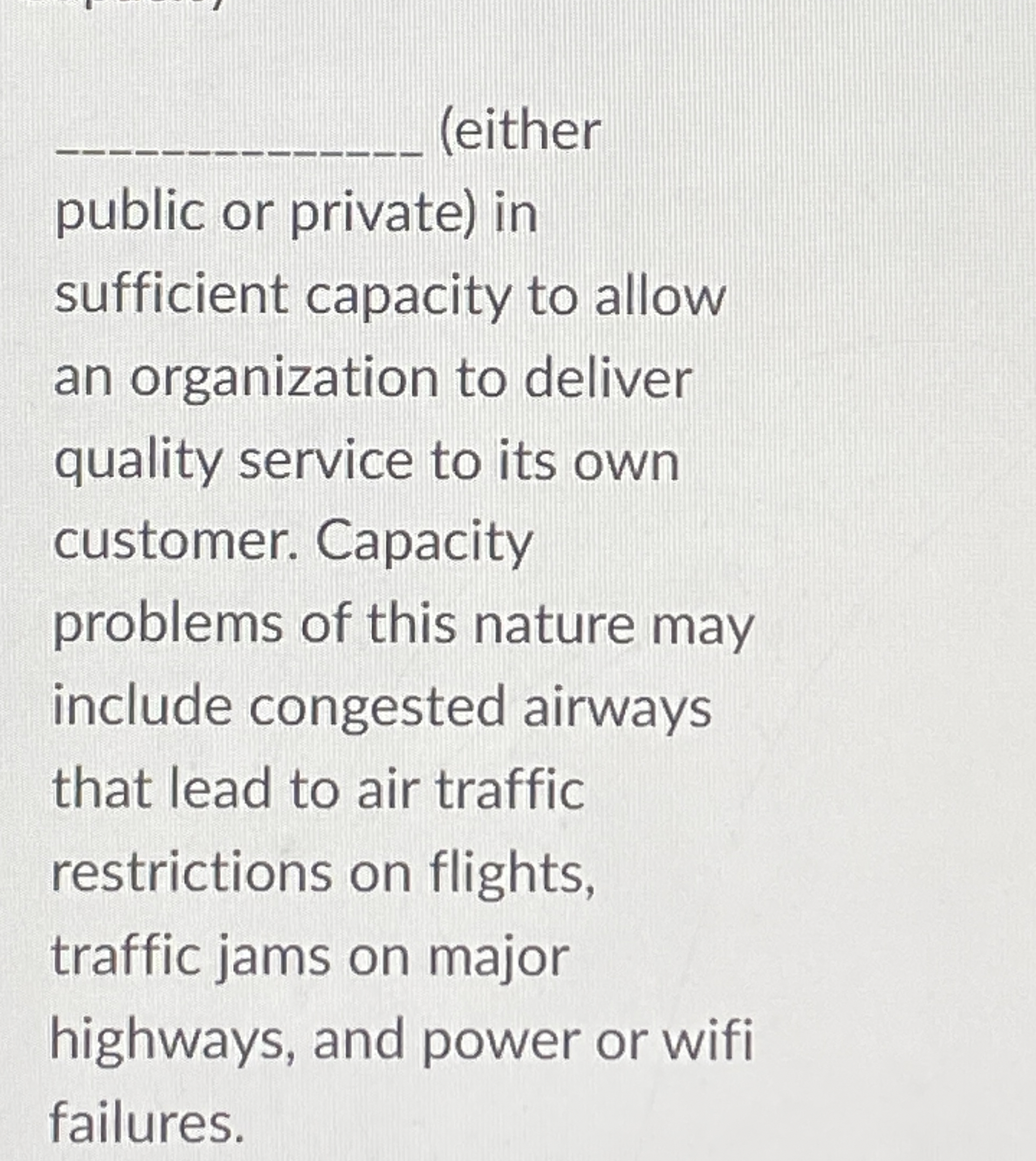  (either public or private) in sufficient capacity to allow an organization