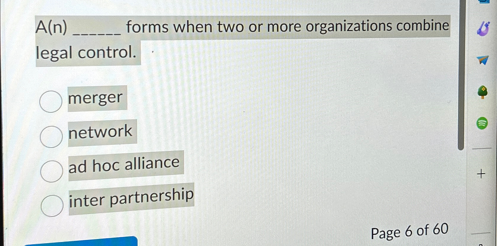  A(n)q, forms when two or more organizations combine legal control. merger