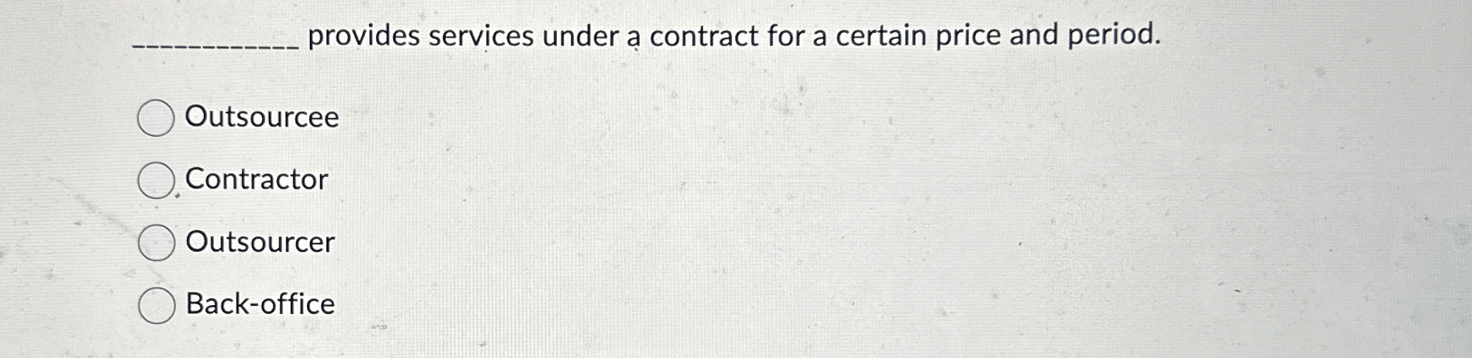  provides services under a contract for a certain price and period.