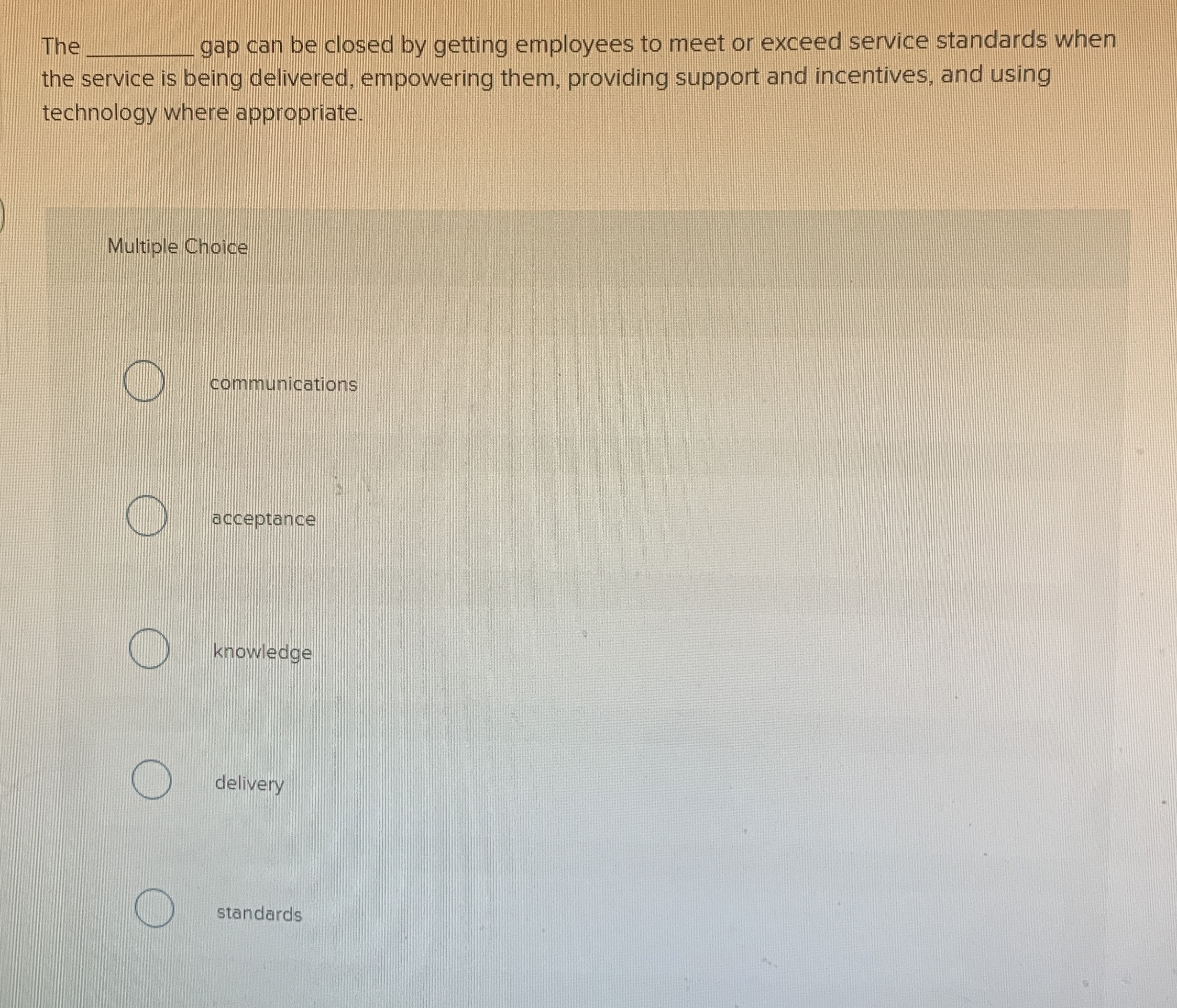  The q, gap can be closed by getting employees to meet