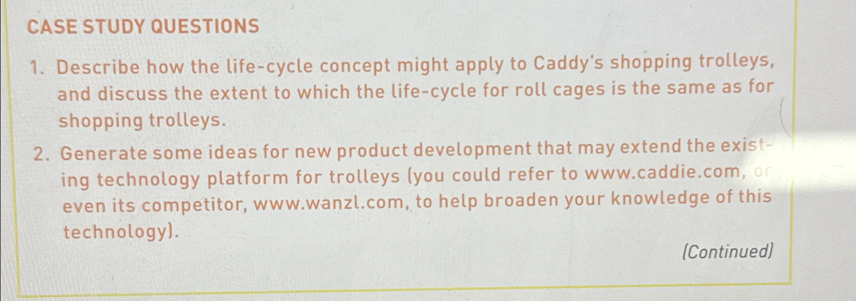  CASE STUDY QUESTIONS Describe how the life-cycle concept might apply to