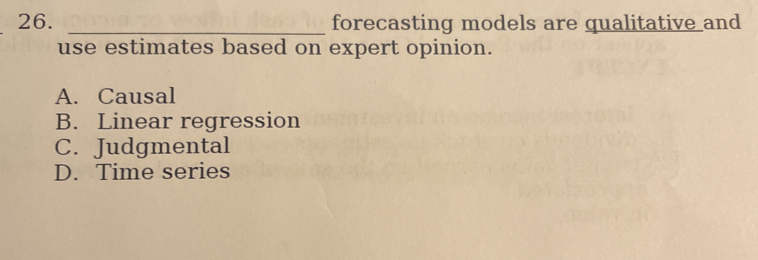  q, forecasting models are qualitative and use estimates based on expert