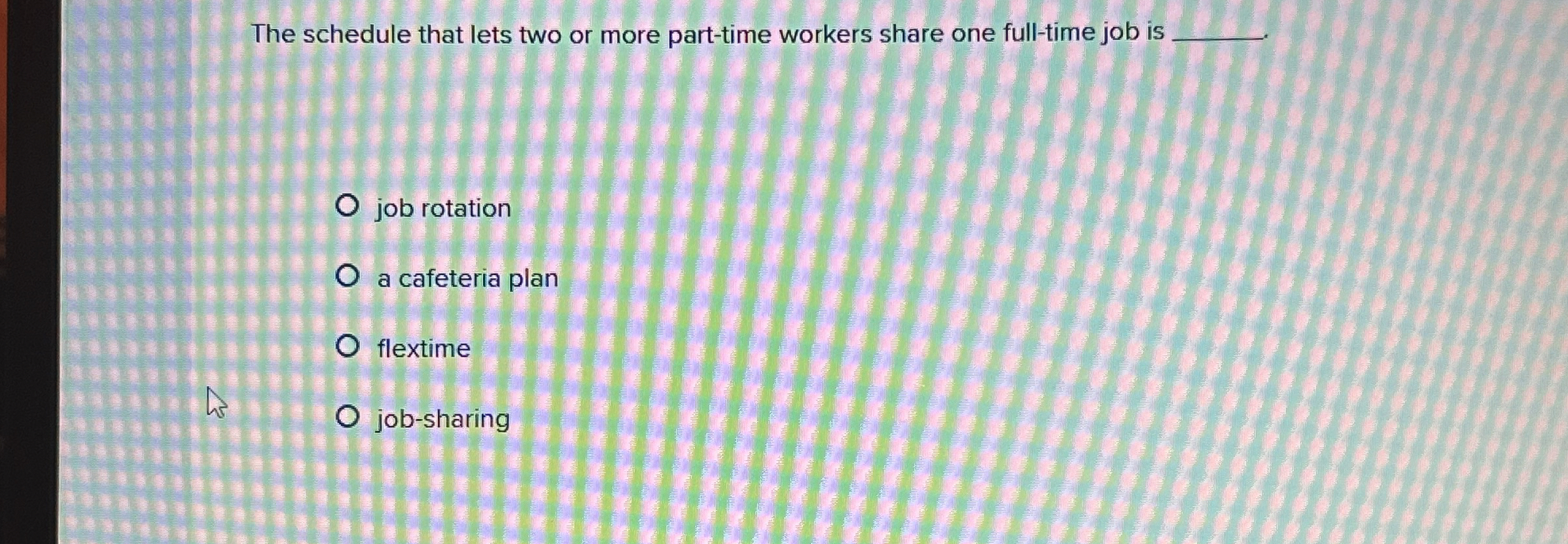  The schedule that lets two or more part-time workers share one
