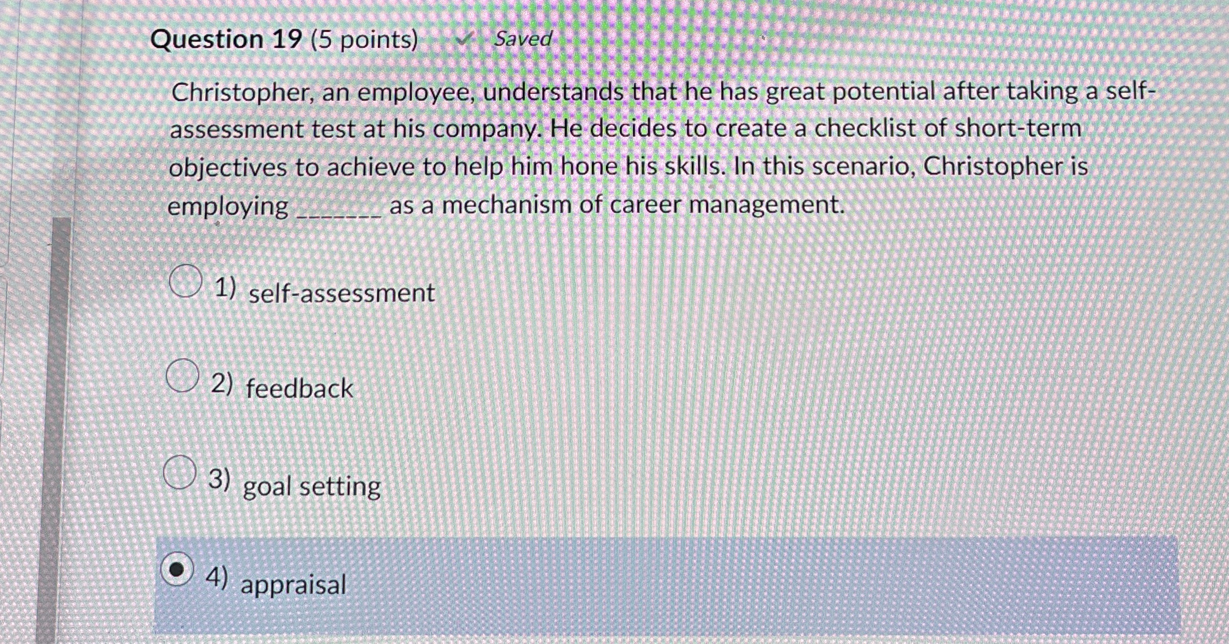  Question 19(5 points) Christopher, an employee, understands that he has great