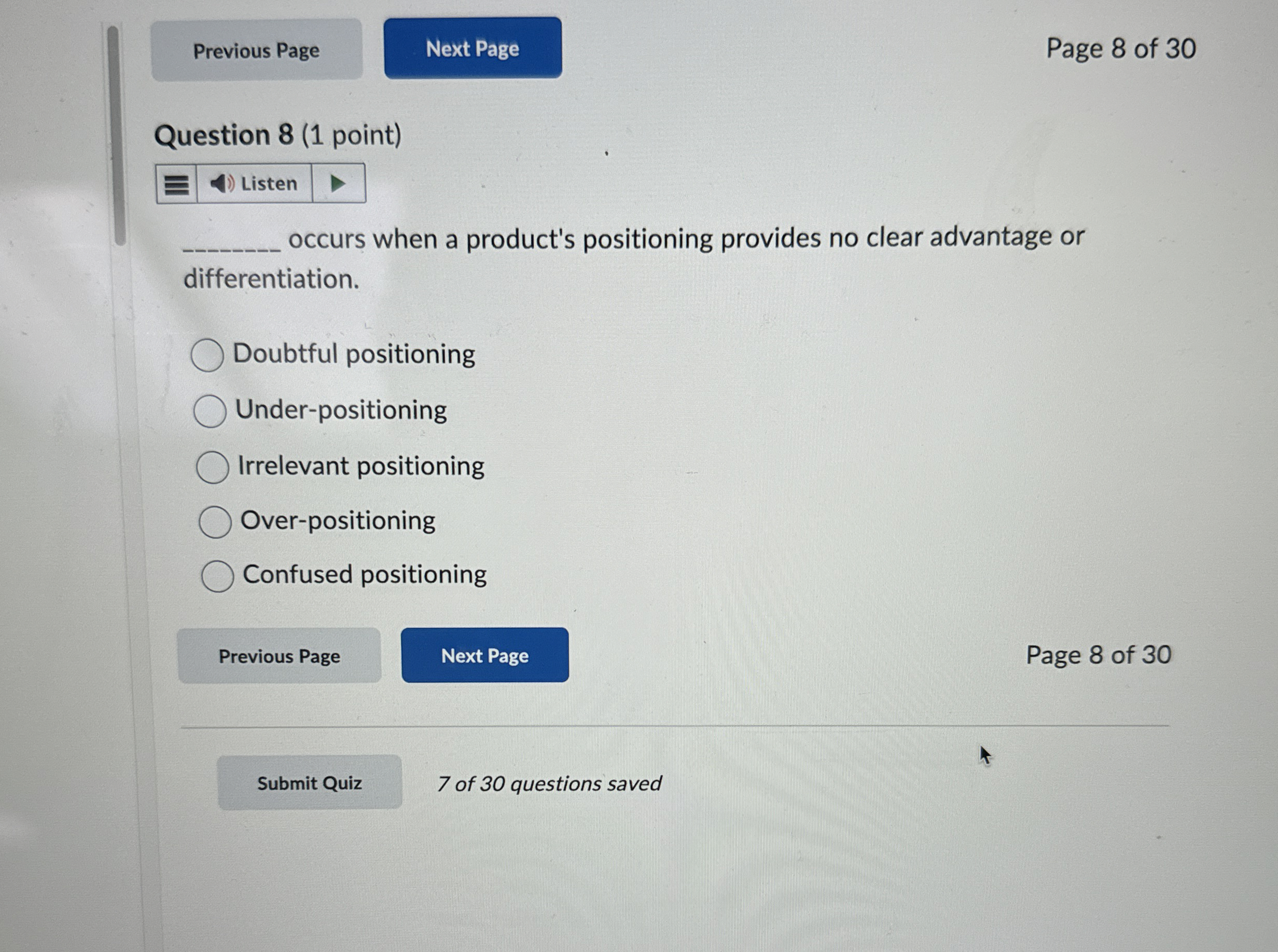  Question 8(1 point) occurs when a product's positioning provides no clear
