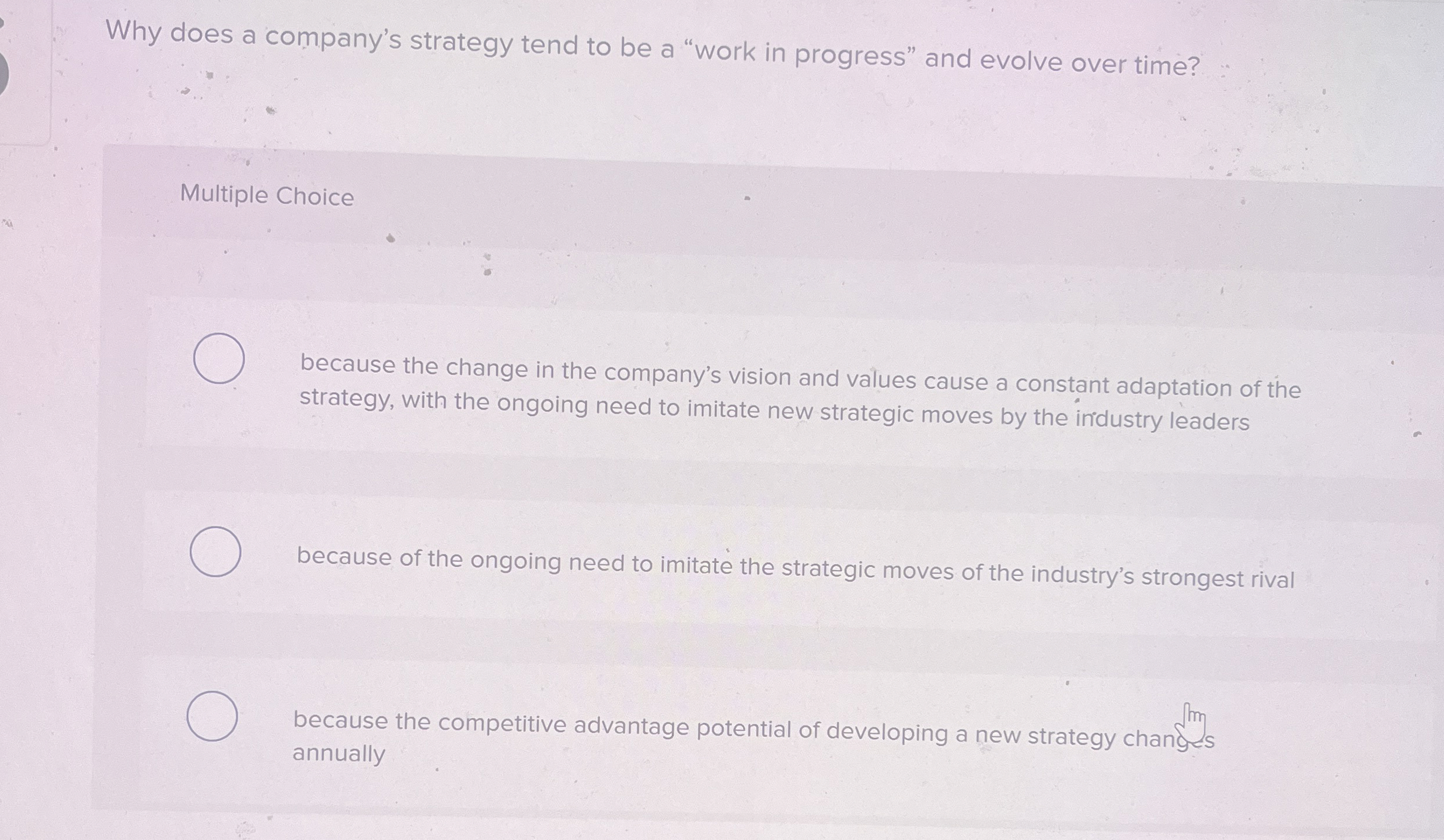  Why does a company's strategy tend to be a "work in