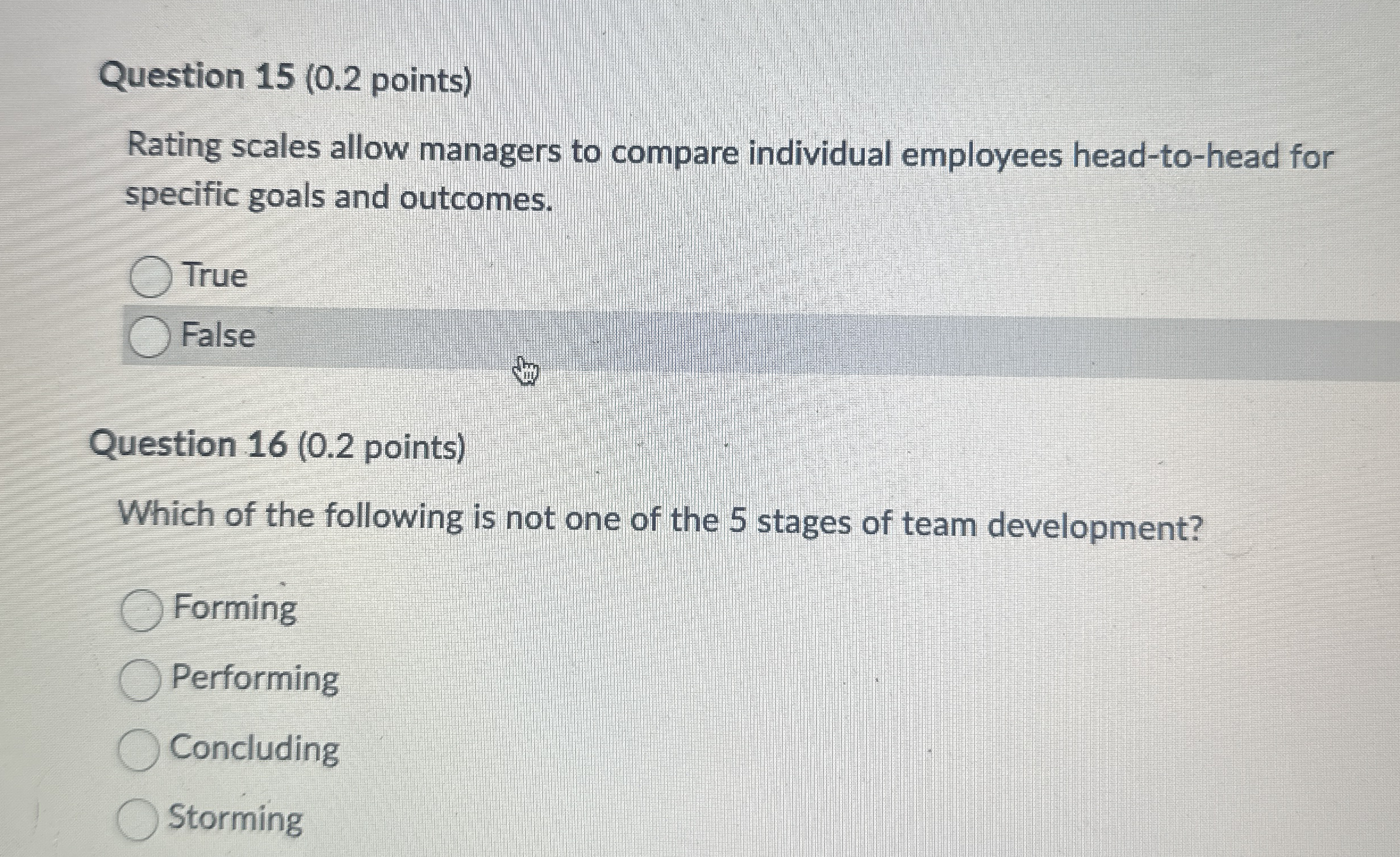  Question 15(0.2 points) Rating scales allow managers to compare individual employees