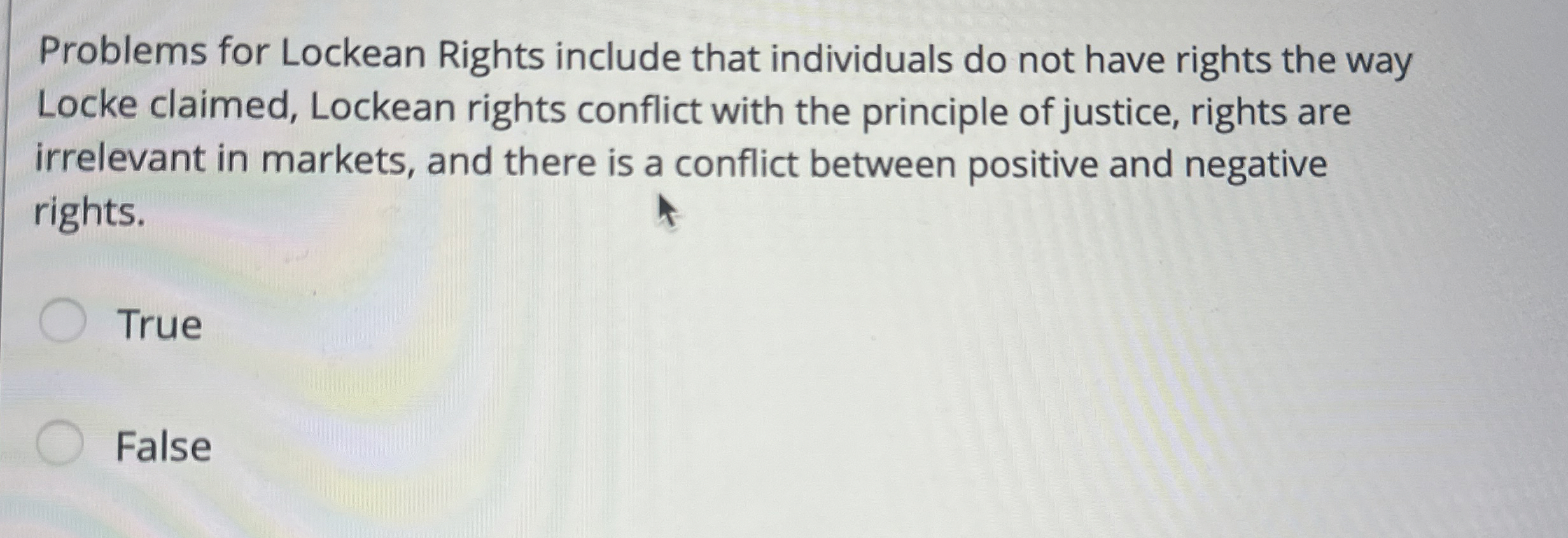  Problems for Lockean Rights include that individuals do not have rights