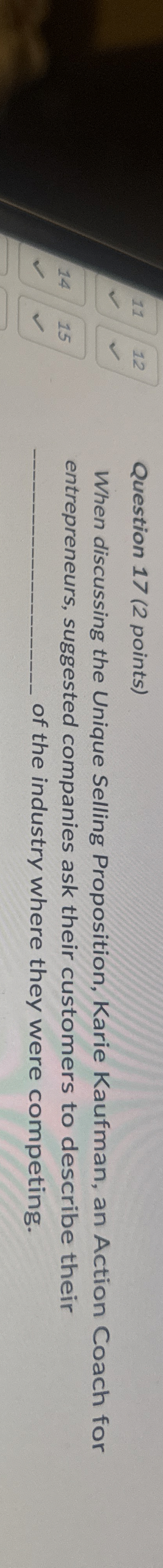  Question 17(2 points) When discussing the Unique Selling Proposition, Karie Kaufman,