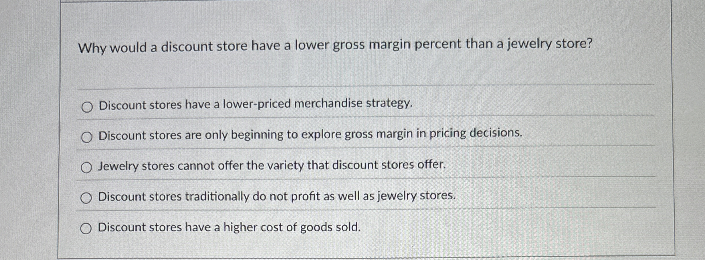  Why would a discount store have a lower gross margin percent