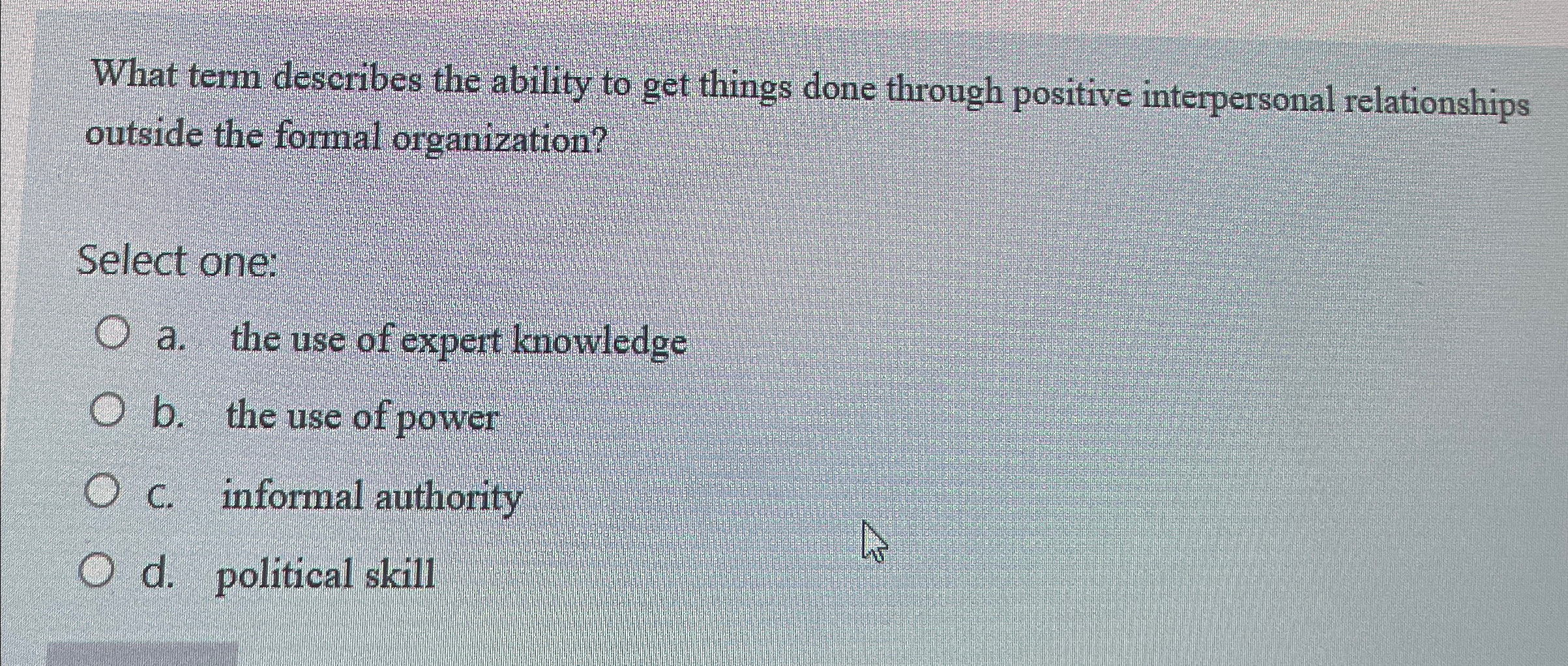  What term describes the ability to get things done through positive