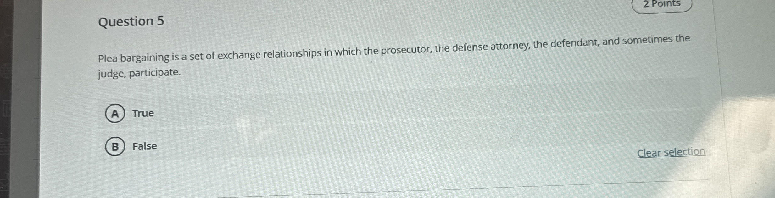  Question 5 2 Points Plea bargaining is a set of exchange