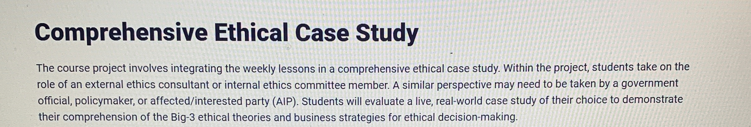  Comprehensive Ethical Case Study My course project involves integrating the weekly