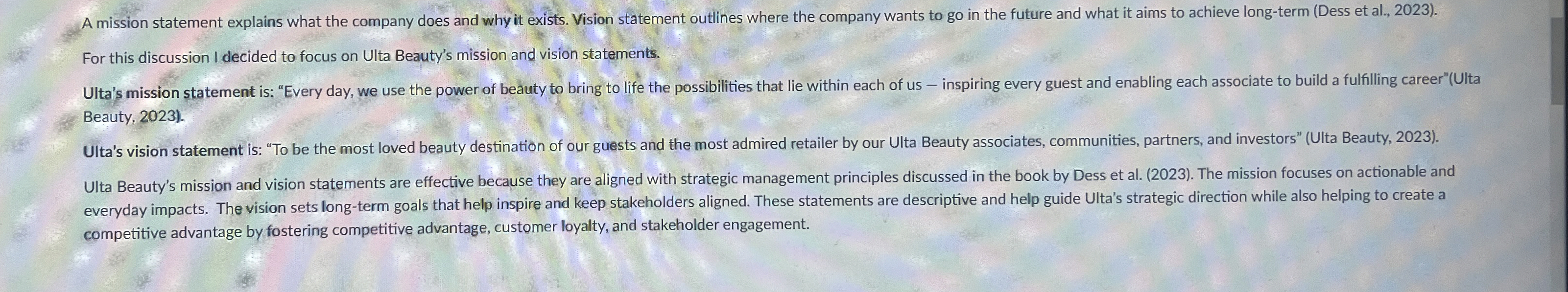  A mission statement explains what the company does and why it