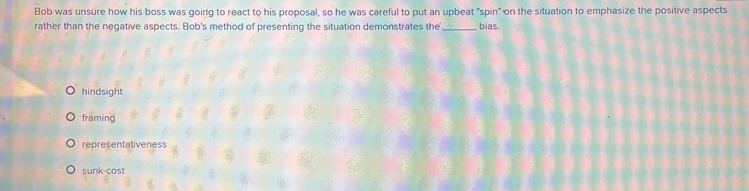  Bob was unsure how his boss was going to react to