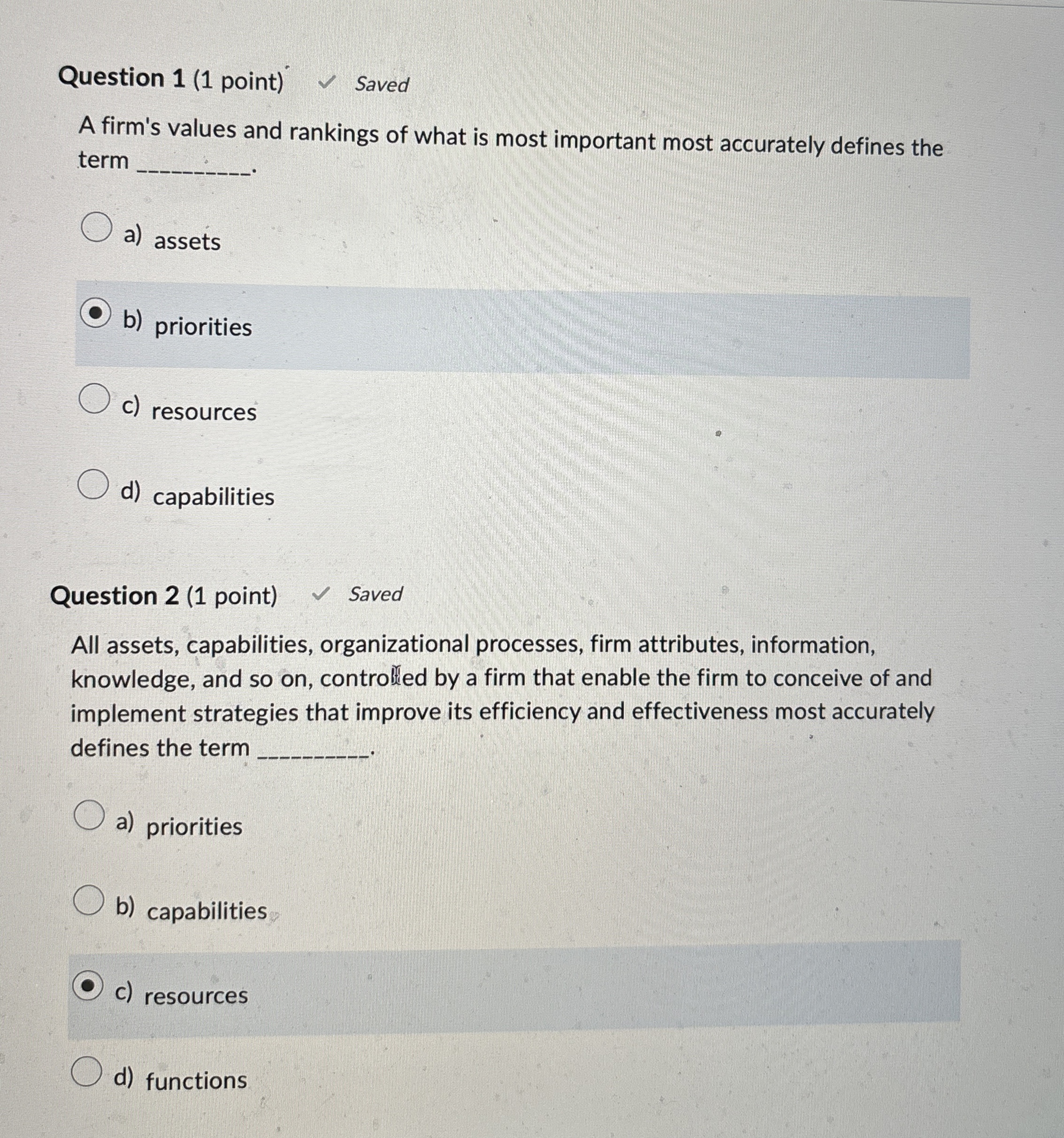  Question 1(1 point) A firm's values and rankings of what is