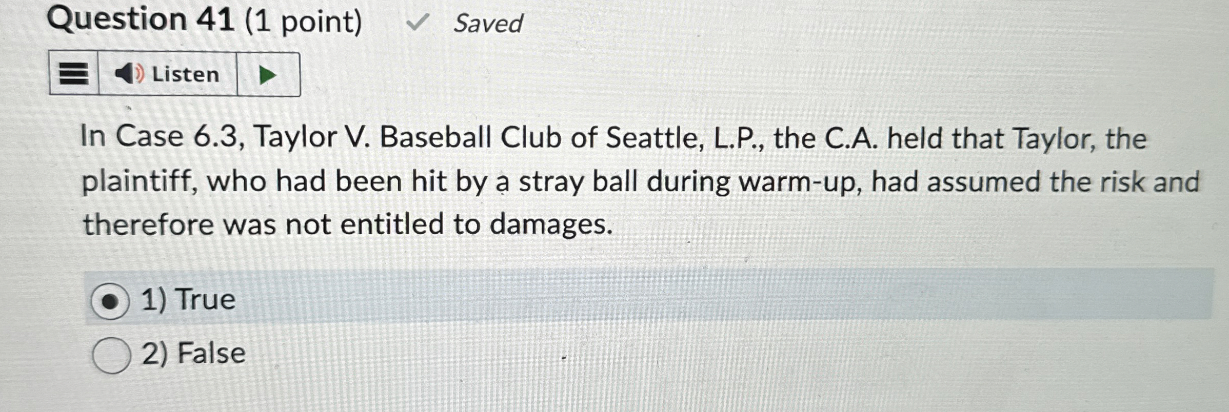  Question 41(1 point) Saved In Case 6.3, Taylor V. Baseball Club