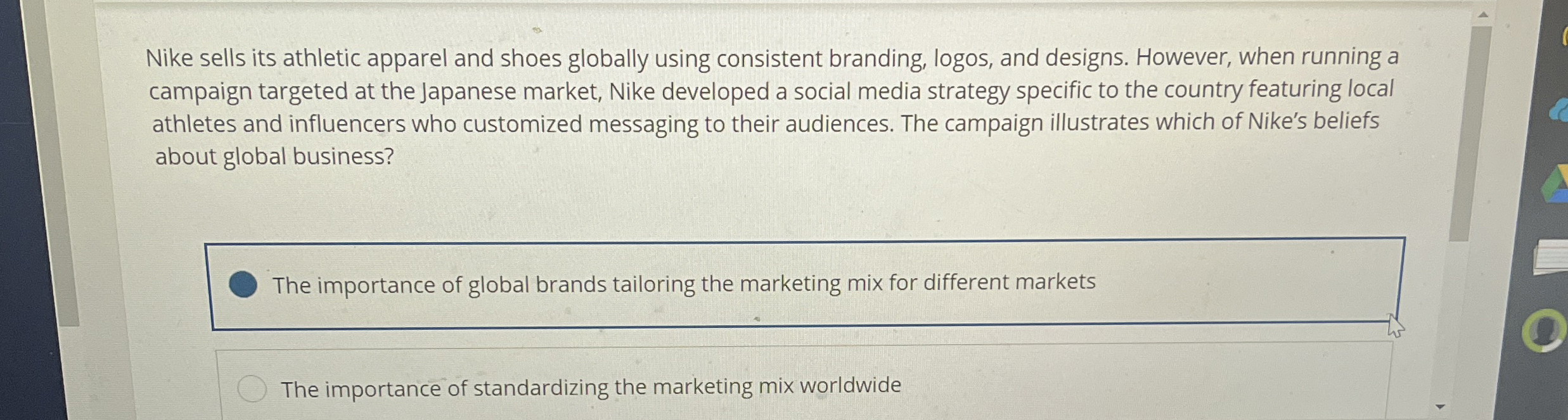  Nike sells its athletic apparel and shoes globally using consistent branding,