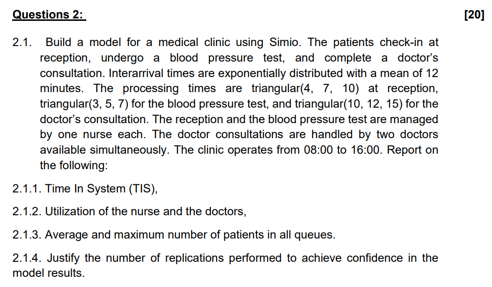  Questions 2: 2.1. Build a model for a medical clinic using