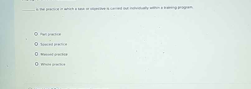  is the practice in which a task or objective is carried