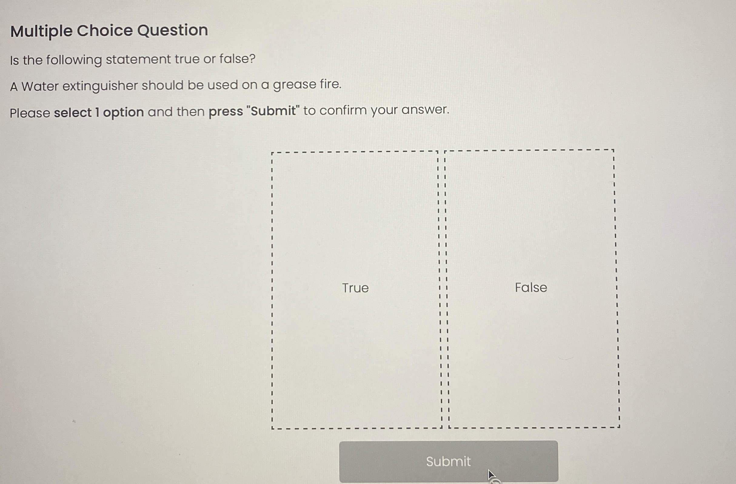  Multiple Choice Question Is the following statement true or false? A