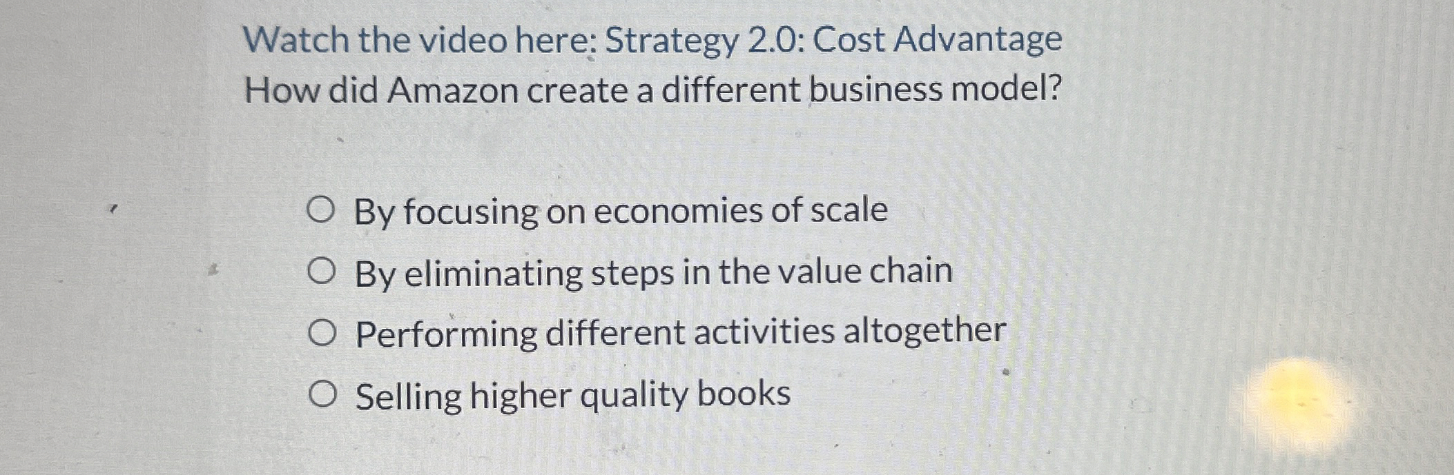  Watch the video here: Strategy 2.0: Cost Advantage How did Amazon