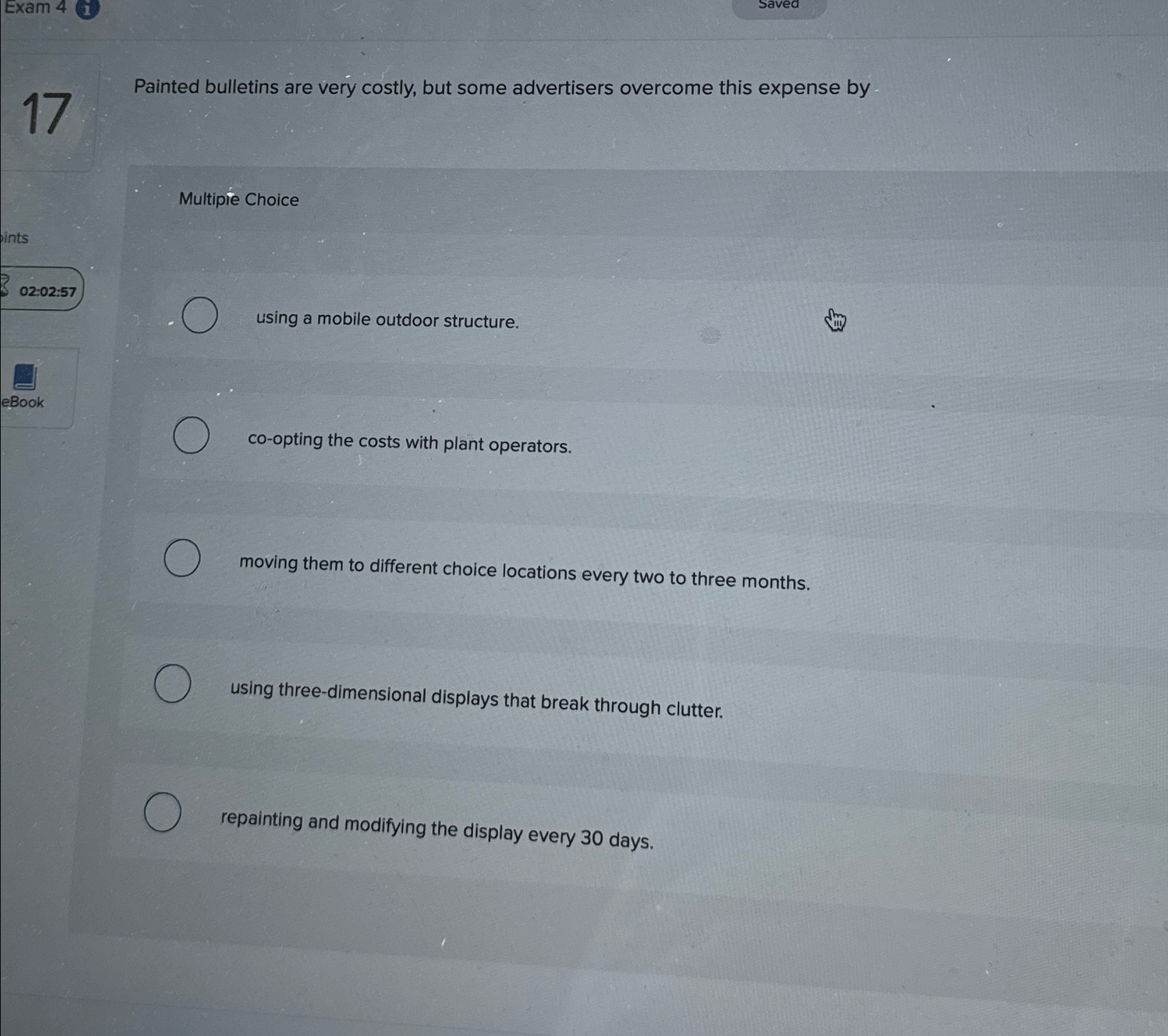  Exam 4 i Multipe Choice 02:02:57 using a mobile outdoor structure.