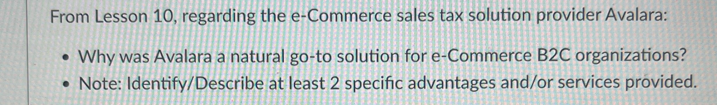  From Lesson 10, regarding the e-Commerce sales tax solution provider Avalara: