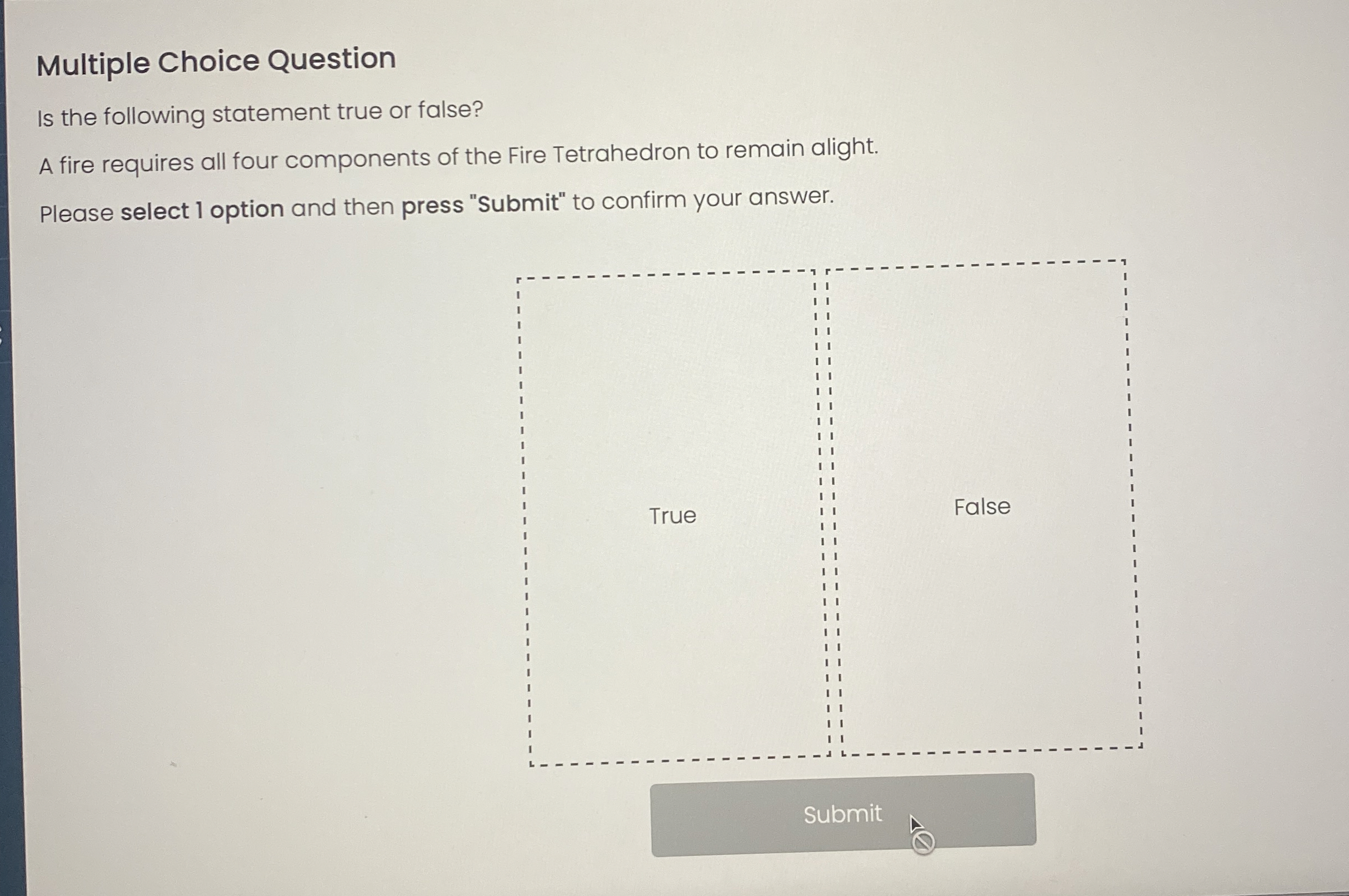  Multiple Choice Question Is the following statement true or false? A