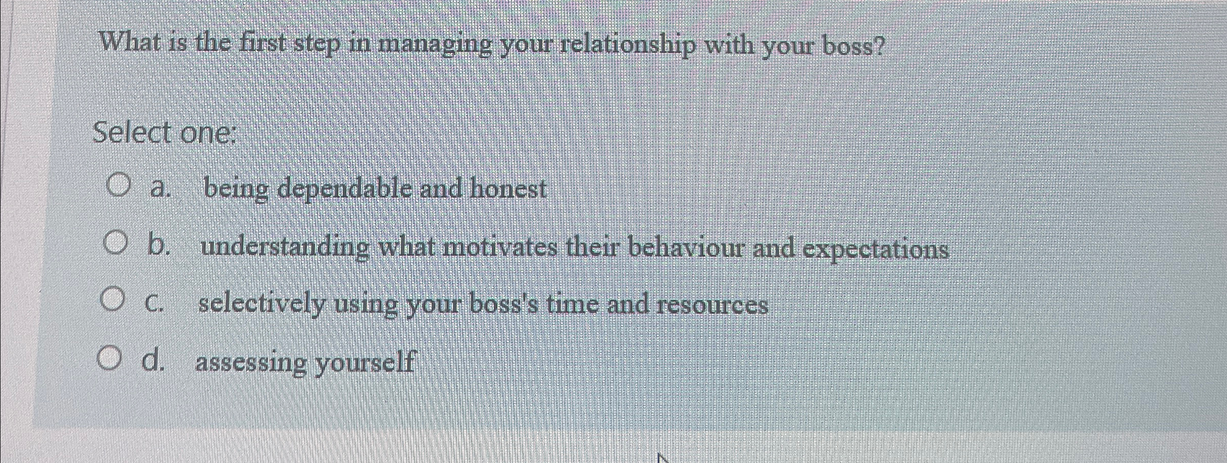  What is the first step in managing your relationship with your