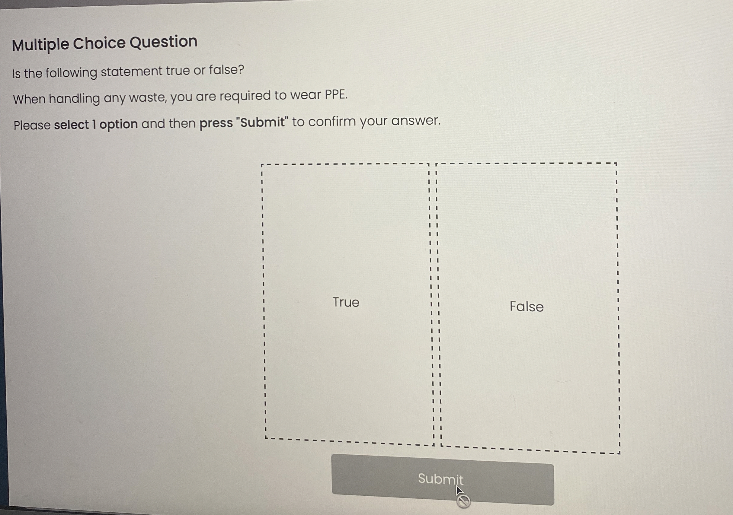  Multiple Choice Question Is the following statement true or false? When