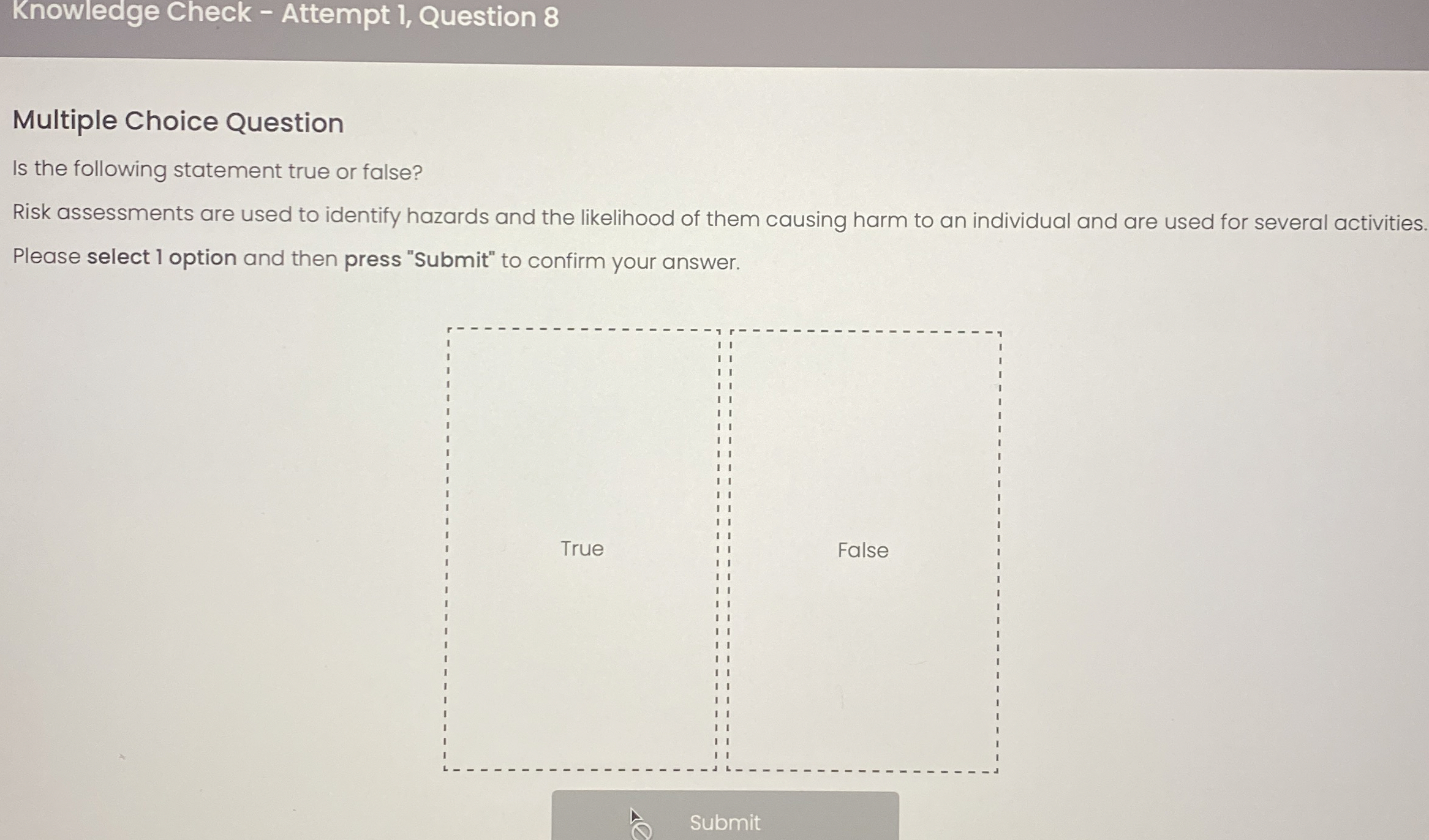  Multiple Choice Question Is the following statement true or false? Risk