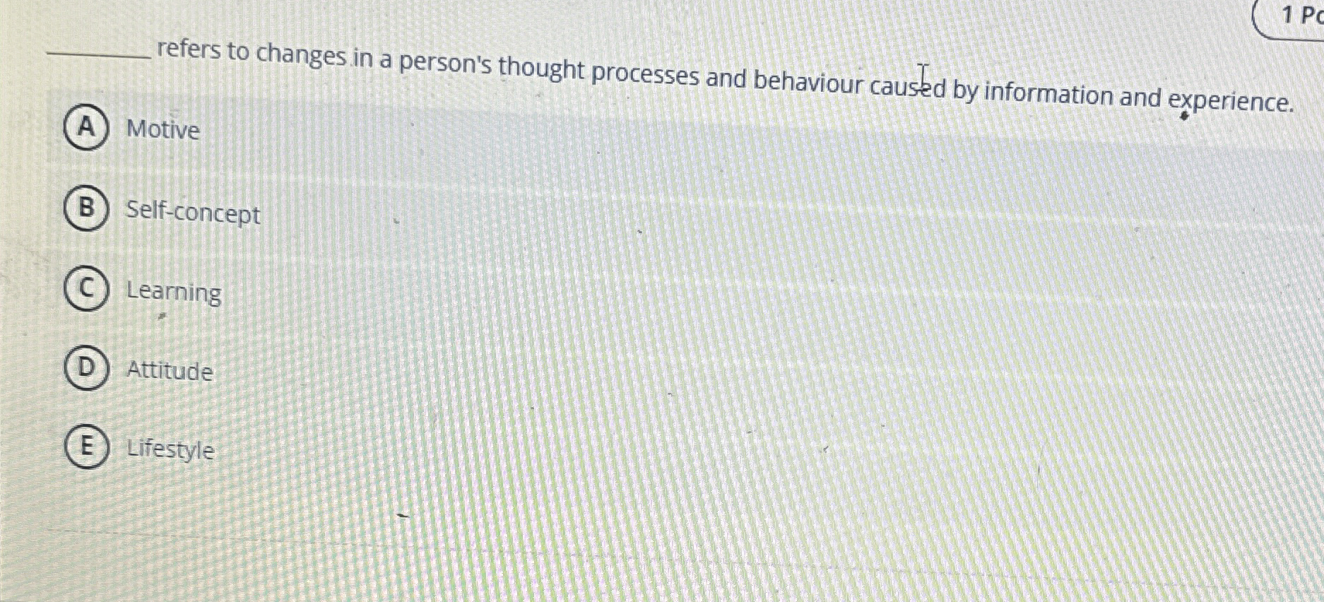  1Pc refers to changes in a person's thought processes and behaviour