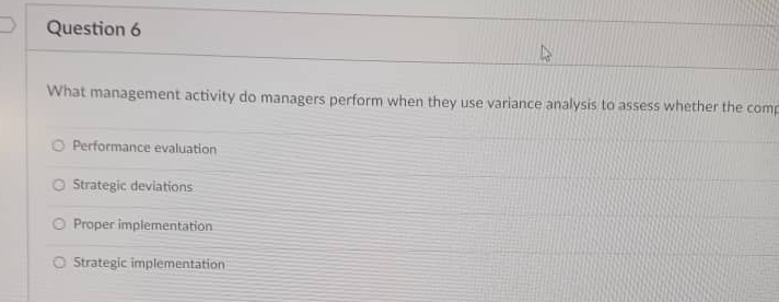  Question 6 What management activity do managers perform when they use
