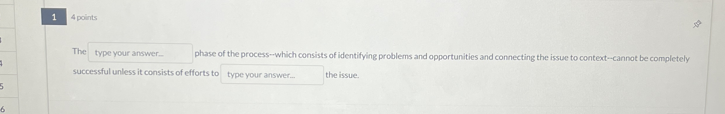  1 4 points Th phase of the process--which consists of identifying