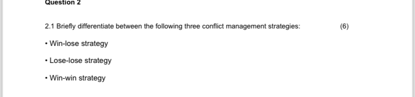  Question 2 2.1 Briefly differentiate between the following three conflict management