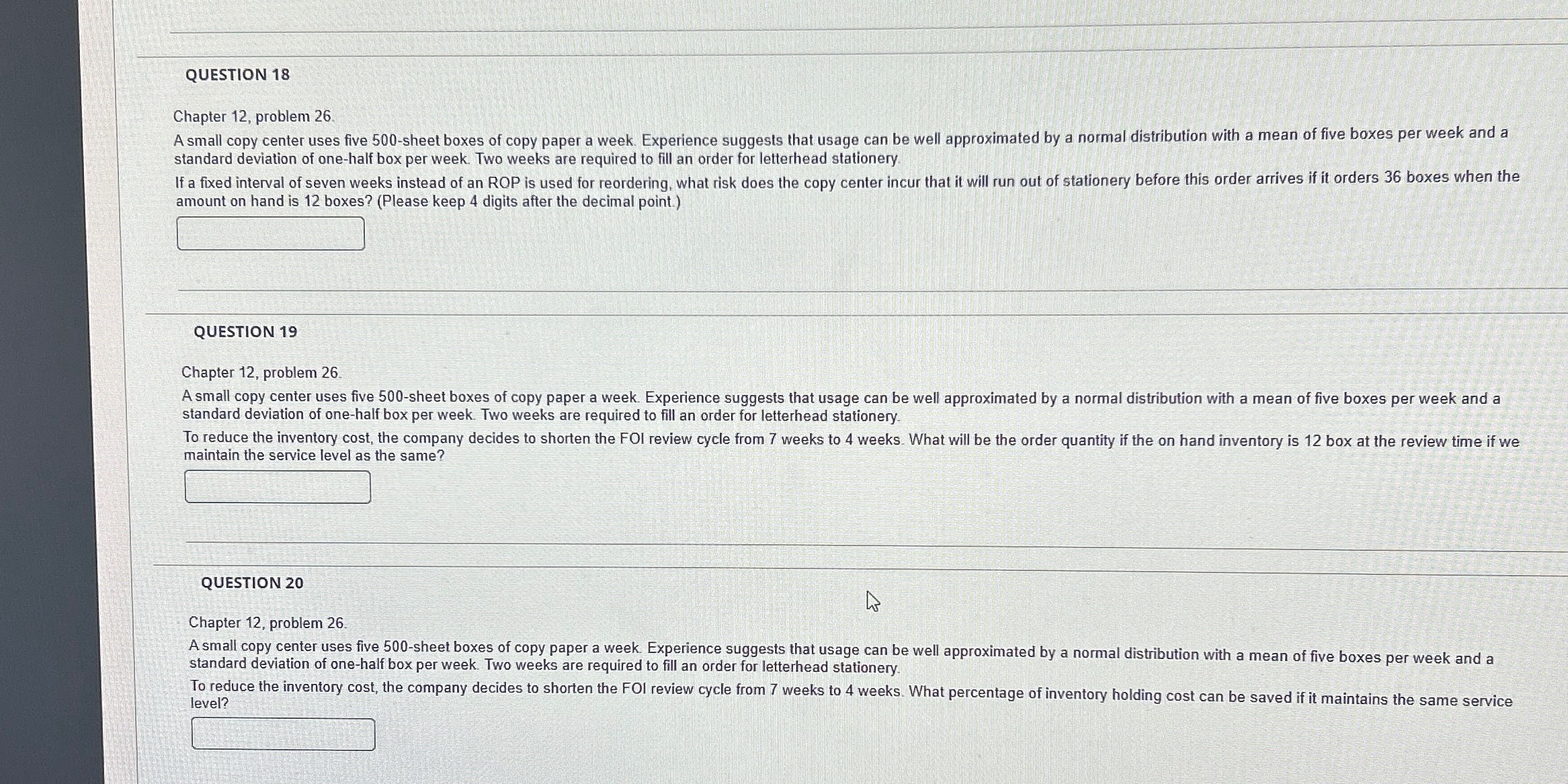  QUESTION 18 Chapter 12, problem 26 A small copy center uses