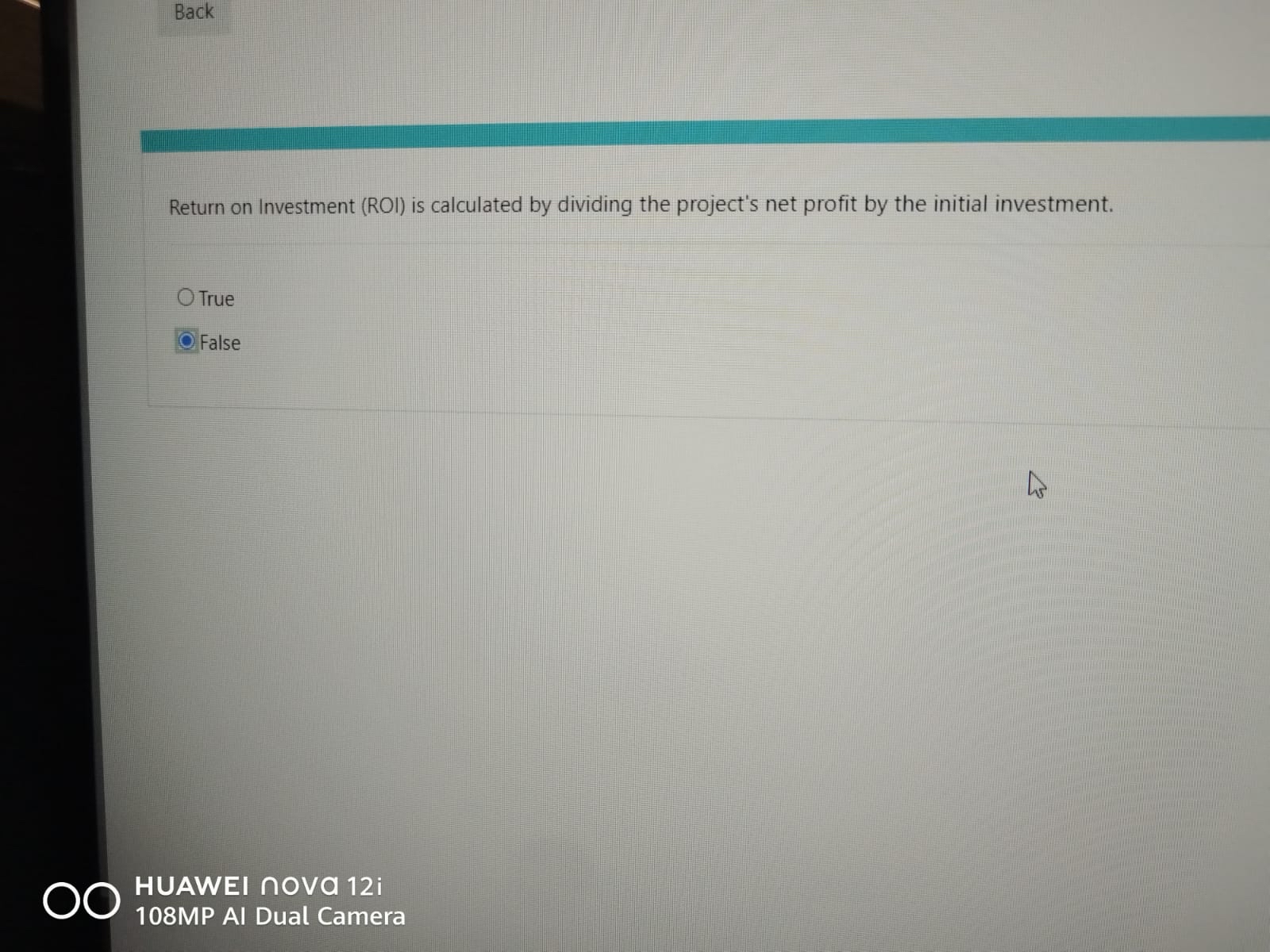  Back Return on Investment (ROI) is calculated by dividing the project's