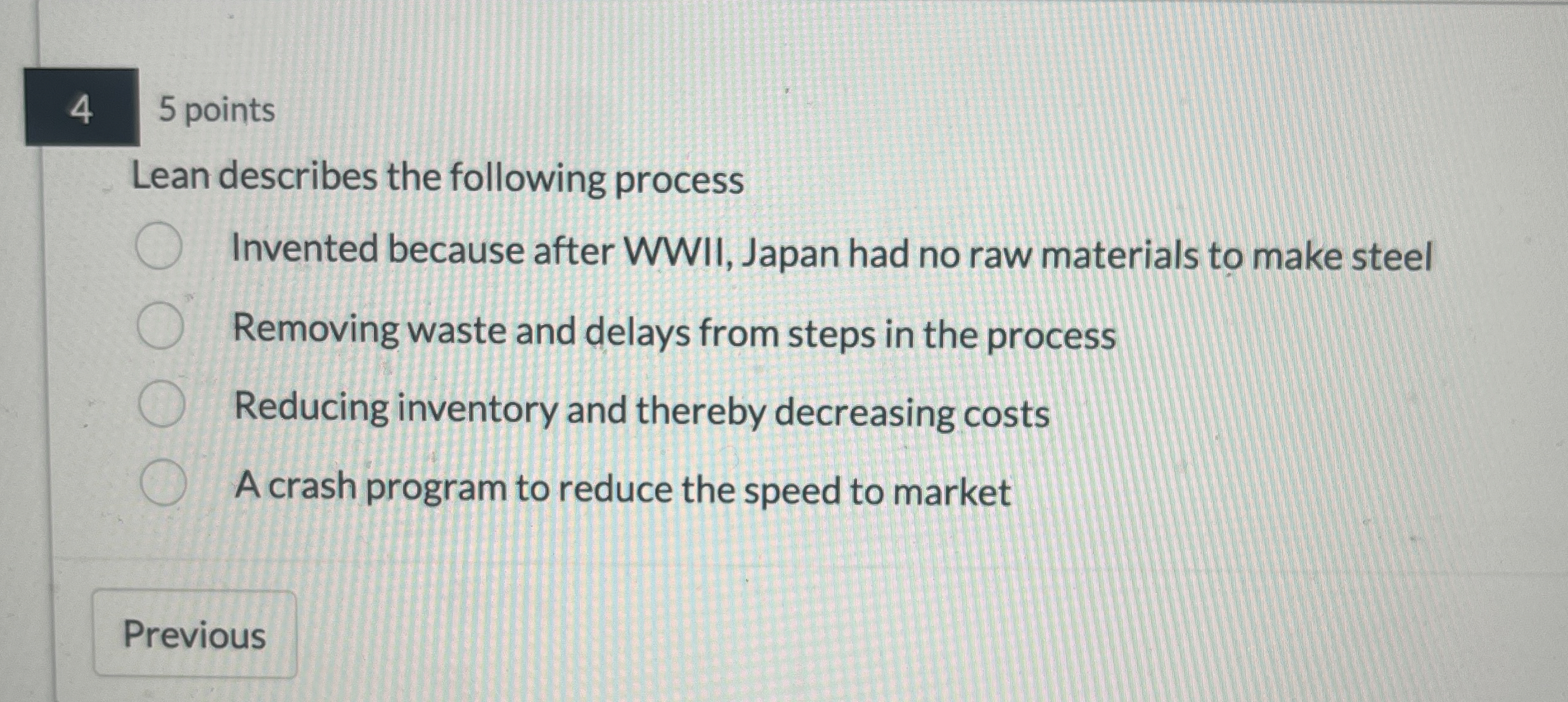  5 points Lean describes the following process Invented because after WWII,