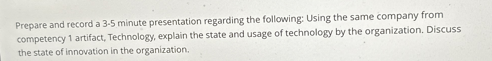  Prepare and record a 3-5 minute presentation regarding the following: Using